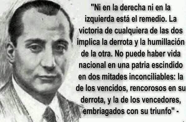 “Retrato en blanco y negro de un hombre con traje y corbata, junto a una cita en español que reflexiona sobre la división política entre derecha e izquierda y la imposibilidad de una convivencia nacional en una sociedad enfrentada.”
