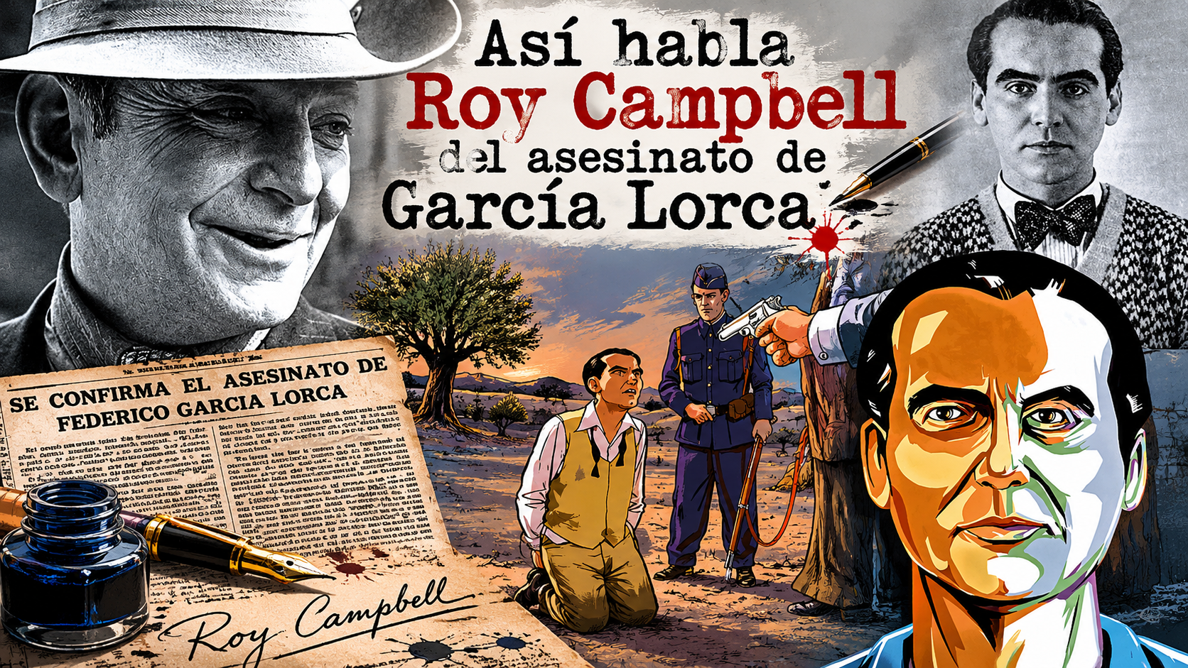 Montaje alegórico sobre Roy Campbell y sus polémicas declaraciones acerca del asesinato de Federico García Lorca durante la Guerra Civil española. La imagen combina retratos de Campbell y Lorca, recortes de prensa histórica y una recreación ilustrada del fusilamiento, reflejando la tensión política, cultural e ideológica de la España de 1936.
