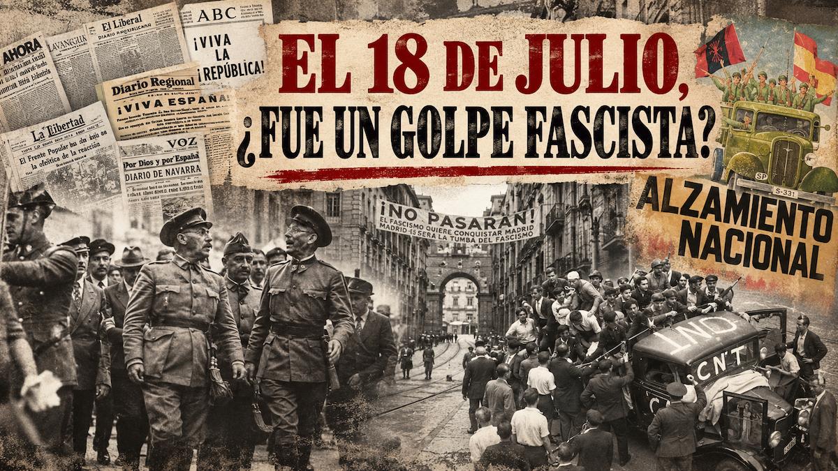 El 18 de julio de 1936, golpe militar y Guerra Civil Española entre republicanos y sublevados