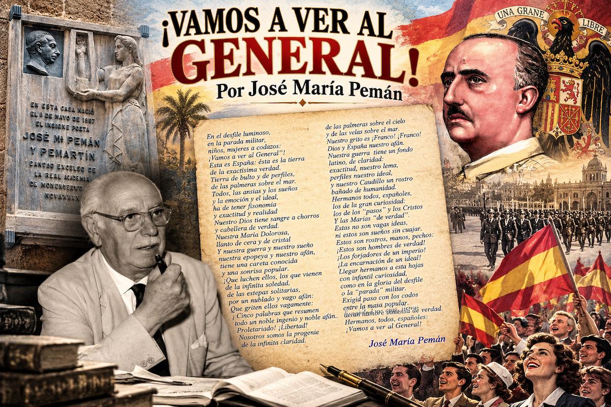 Ilustración alegórica del poema «¡Vamos a ver al General!», de José María Pemán, con el retrato de Francisco Franco, la imagen del poeta, su placa conmemorativa, los versos originales y una multitud con banderas españolas.