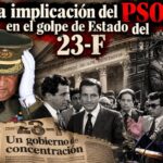 La implicación del PSOE en el golpe de Estado del 23-F, con militares, dirigentes políticos y el Congreso de los Diputados en 1981